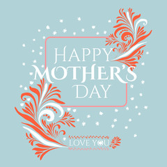 Happy mother's day card frame with doodle hand drawn floral elements.