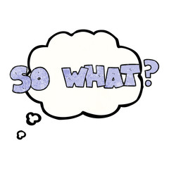 thought bubble textured cartoon so what? symbol