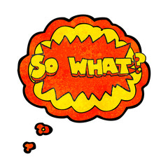 so what thought bubble textured cartoon sign