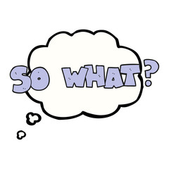 thought bubble cartoon so what? symbol