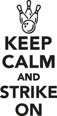 Keep calm and strike on bowling