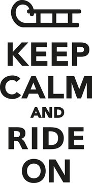 Keep calm and ride on sled