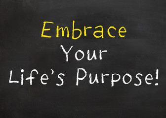 Embrace Your Life's Purpose
