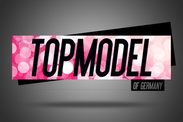 TopModel - of Germany - Fashion Model - Shooting - Background - Template - Invitation - copyspace - Tips - Beauty - Fashion - News - Illustration Marketing