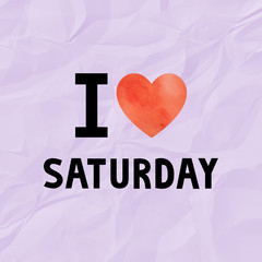 Love Saturday on crinkle paper