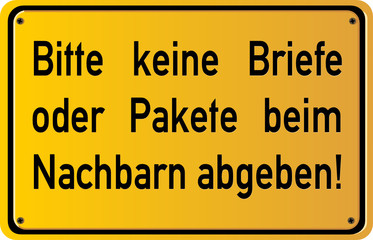 Keine Briefe oder Pakete beim  Nachbarn abgeben