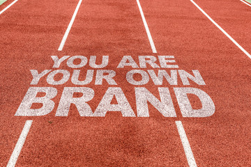 You Are Your Own Brand written on running track