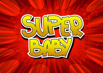 Super Baby - Comic book style word.