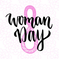 Woman Day hand drawn lettering. 8 march greeting card. International holiday. Black ink vector design.