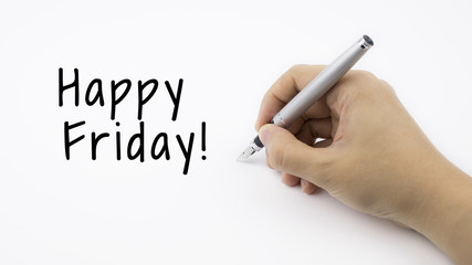 Happy friday! text with female hand and pen