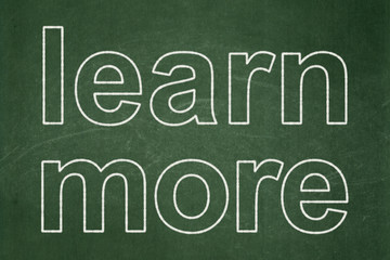 Obraz premium Education concept: Learn More on chalkboard background