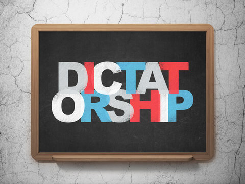 Politics concept: Dictatorship on School Board background