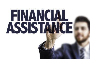 Business man pointing the text: Financial Assistance