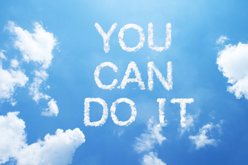 "you can do it" clouds word on sky.