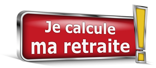 Je calcule ma retraite sur panneau rouge