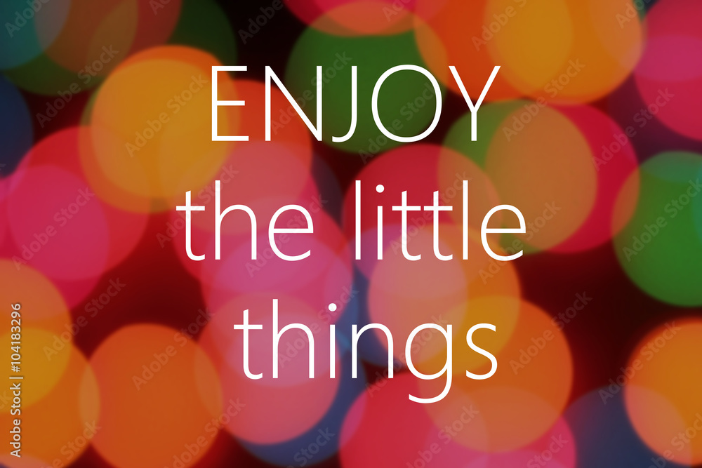 Poster enjoy the little things text on colorful bokeh background