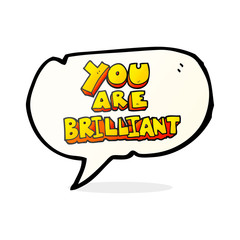 you are brilliant speech bubble cartoon symbol