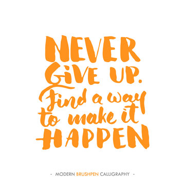 Inspirational quote 'Never give up' .For greeting cards.Vector illustration