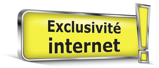 Exclusivité internet sur panneau jaune
