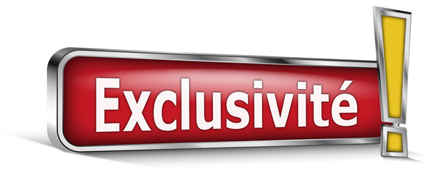 Exclusivité sur panneau rouge