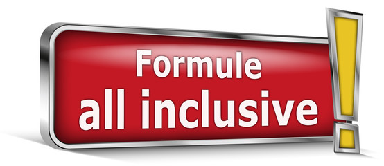 Formule all inclusive sur panneau rouge