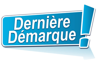 dernière démarque sur étiquette bleue