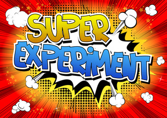 Super Experiment - Comic book style word.