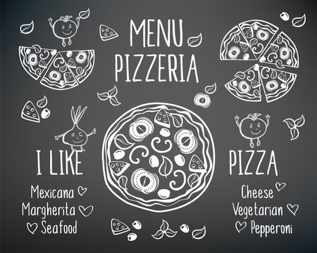 I like pizza. Pizzeria menu vector template. Menu for pizzeria. Pizza and funny vegetables. Hand drawn elements on a blackboard. Sketch, doodles for your design. Vector illustration.