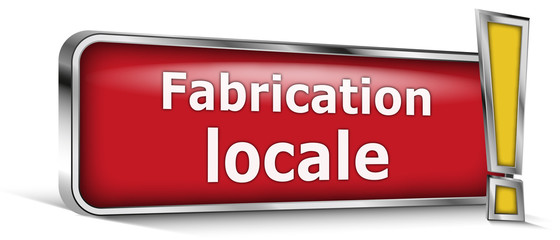 Fabrication locale sur panneau rouge