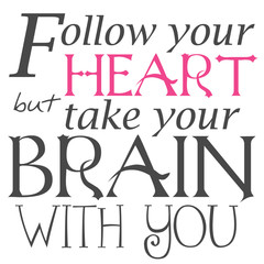 Follow Your Heart Phrase