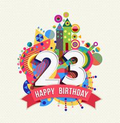 Happy birthday 23 year greeting card poster color