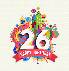 Happy birthday 26 year greeting card poster color