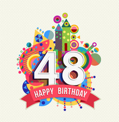 Happy Birthday forty eight 48 year, fun celebration anniversary greeting card with number, text label and colorful geometry design. EPS10 vector.