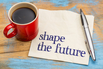 Shape the future phrase on napkin