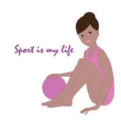 The girl gymnast with the ball sits. In girl gymnastic leotard. Sport is my life