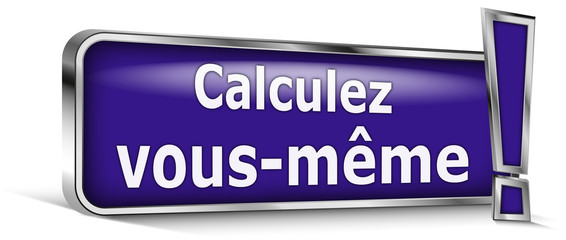 Calculez vous-même sur panneau bleu