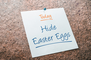 Hide Easter Eggs Reminder For Today On Paper Pinned On Cork Board