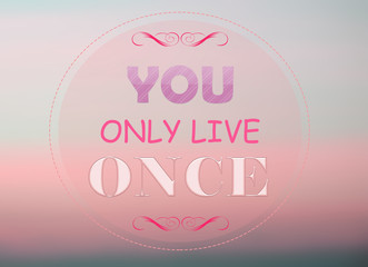 You only once word on pink background