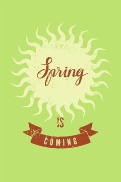 Spring is Coming. Typographic retro grunge poster. Vector illustration.