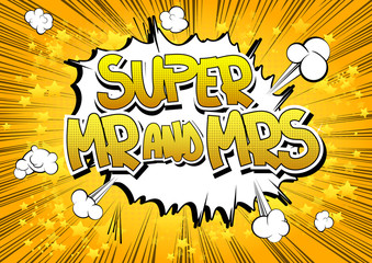Super Mr And Mrs - Comic book style word.
