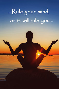 Rule your mind or it will rule you. Motivation for yourself