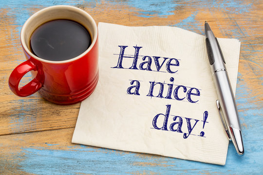 Have a nice day on napkin