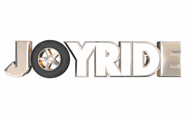 Joyride Fun Road Trip Transportation Tire Wheel 3d Word