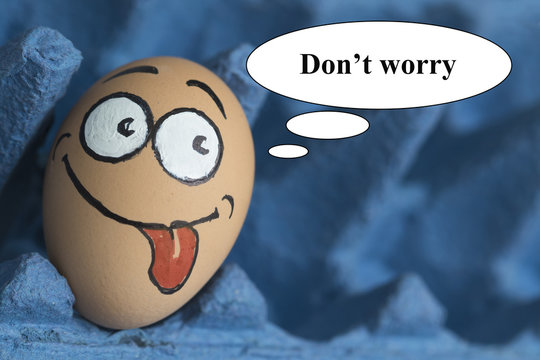 Funny don't worry egg face