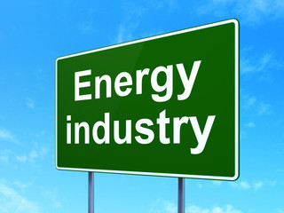 Manufacuring concept: Energy Industry on road sign background