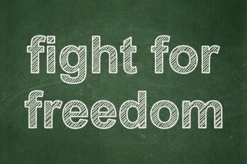Obraz premium Political concept: Fight For Freedom on chalkboard background