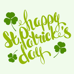 St. Patrick's Day greeting. Lettering Happy St. Patrick's Day.