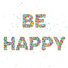 be happy consisting of colored particles