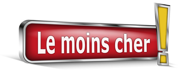 Le moins cher sur panneau rouge