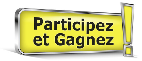 Participez et gagnez sur panneau jaune